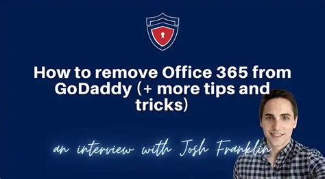 How to remove Office 365 from GoDaddy (tips and tricks).